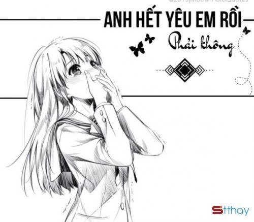 Những Stt chất chứa tâm tư Có phải anh đã không còn yêu em nữa?  