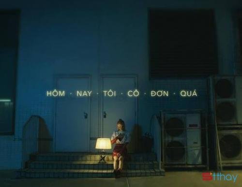 Những Stt tâm trạng hôm nay tôi cô đơn quá, cô đơn đến tột cùng