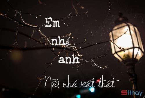 Những stt nhớ anh, một người đặc biệt đã không còn thuộc về em nữa
