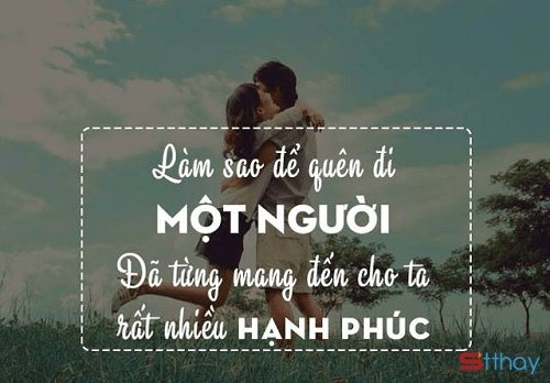STT kí ức về một người, đâu phải nói quên là có thể quên